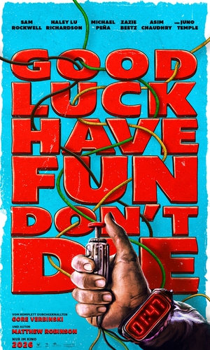 Good Luck, Have Fun, Don’t Die