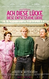 Ach, diese Lücke, diese entsetzliche Lücke